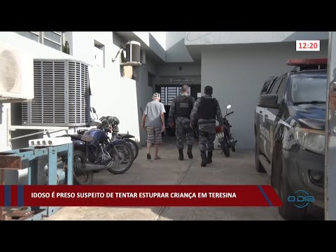 Idoso é preso suspeito de tentar estuprar criança em Teresina 25 03 2022