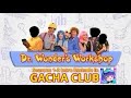 Dr Wonder S Workshop Seasons 1 2 Intro Remade In Gacha Club