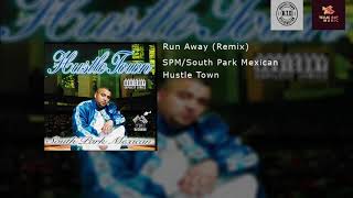 SPM/South Park Mexican - Run Away (Remix) 2019