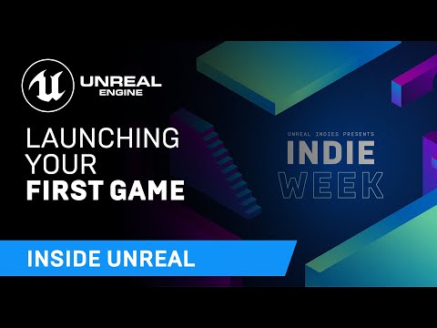 , title : 'Launching Your First Game | Inside Unreal'