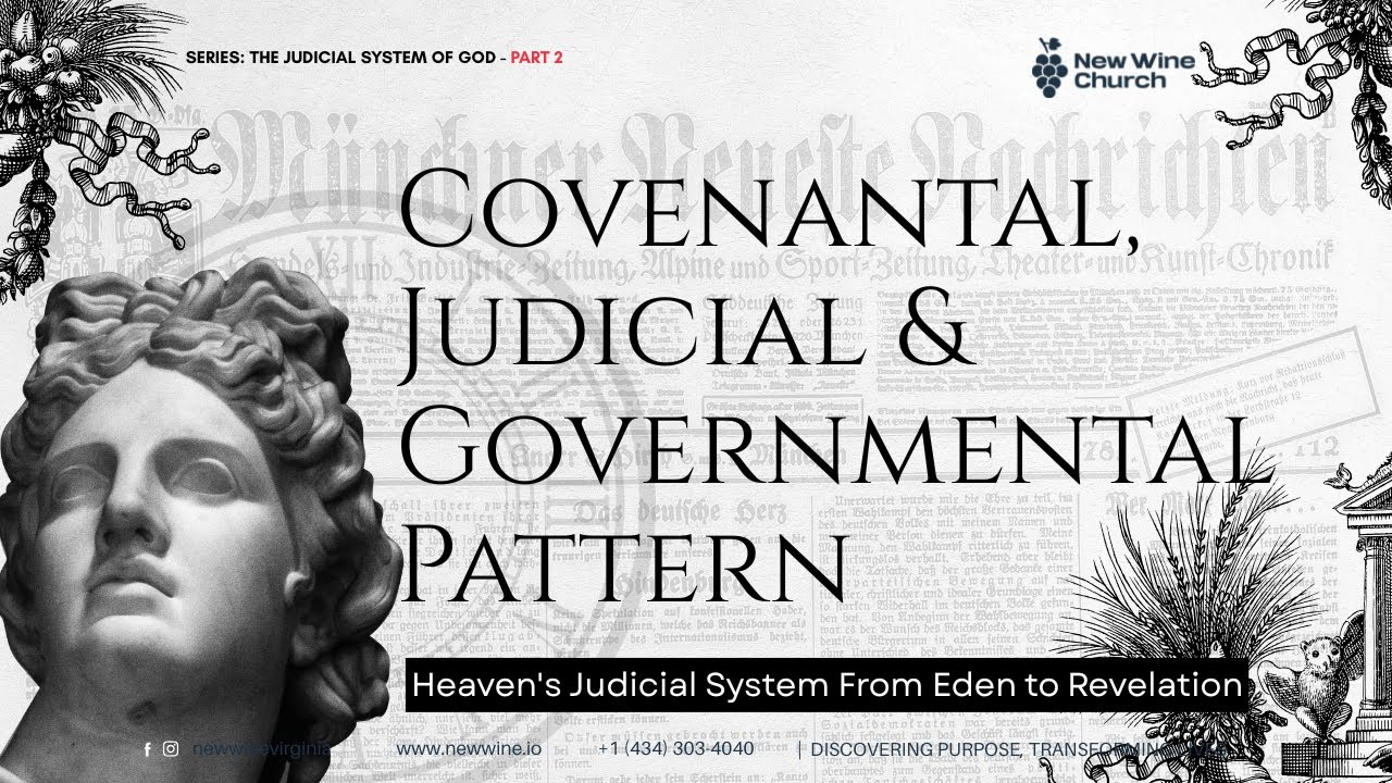 Covenantal, Judicial & Governmental Pattern of God - Part 2