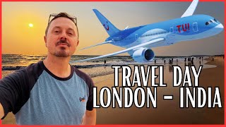 TRAVEL DAY: London to Goa, India on a TUI 787 Dreamliner & Acacia Hotel