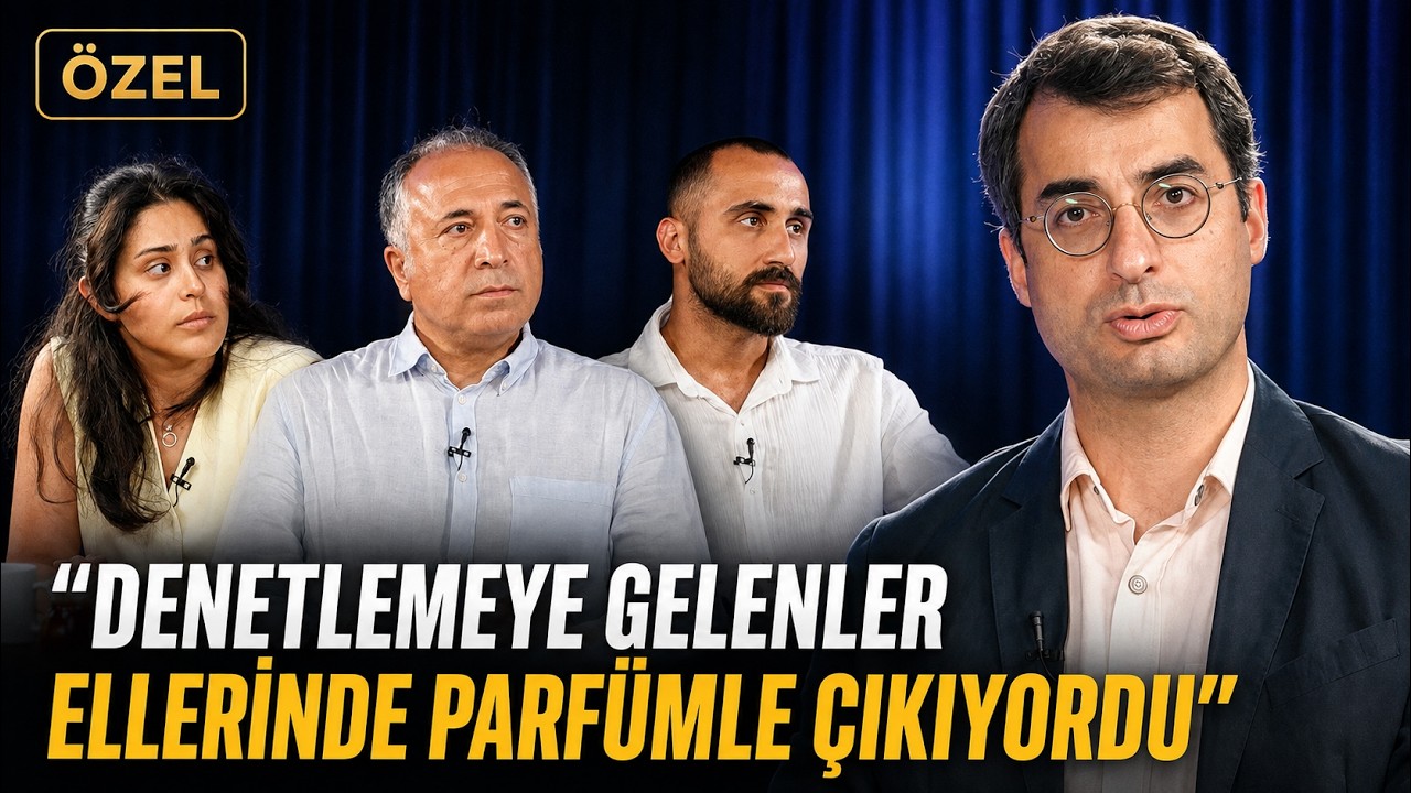 "DENETLEMEYE GELENLER ELLERİNDE PARFÜMLE ÇIKIYORDU" | ONLAR ÖZEL