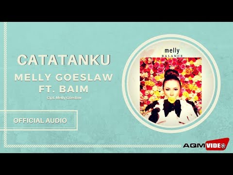 Melly Goeslaw & Baim - Catatanku | Official Audio Video