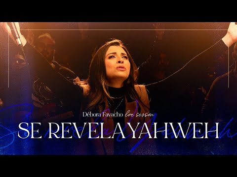Se Revela Yahweh - Débora Favacho