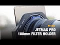 NEW NiSi 100mm JetMag Pro Filter Holder – Fast, Tool-Free Setup!