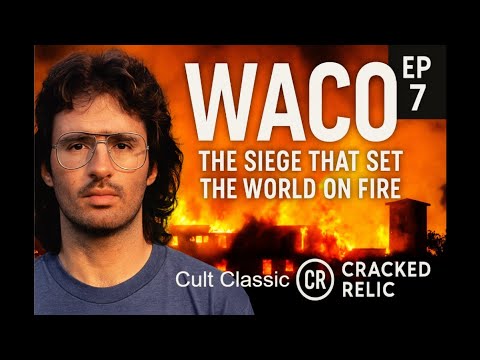 Cult Classic Episode 7 - Waco: The Siege That Set the World on Fire (The Branch Davidians)