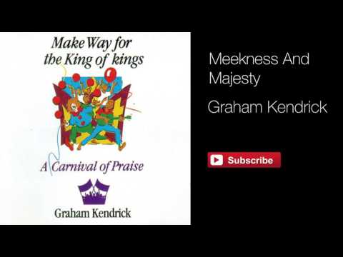 Meekness and Majesty - Graham Kendrick