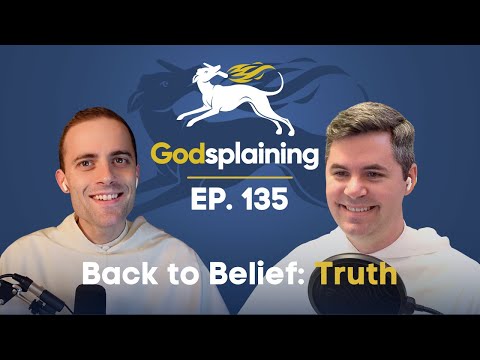 Episode 135: Back to Belief - Truth