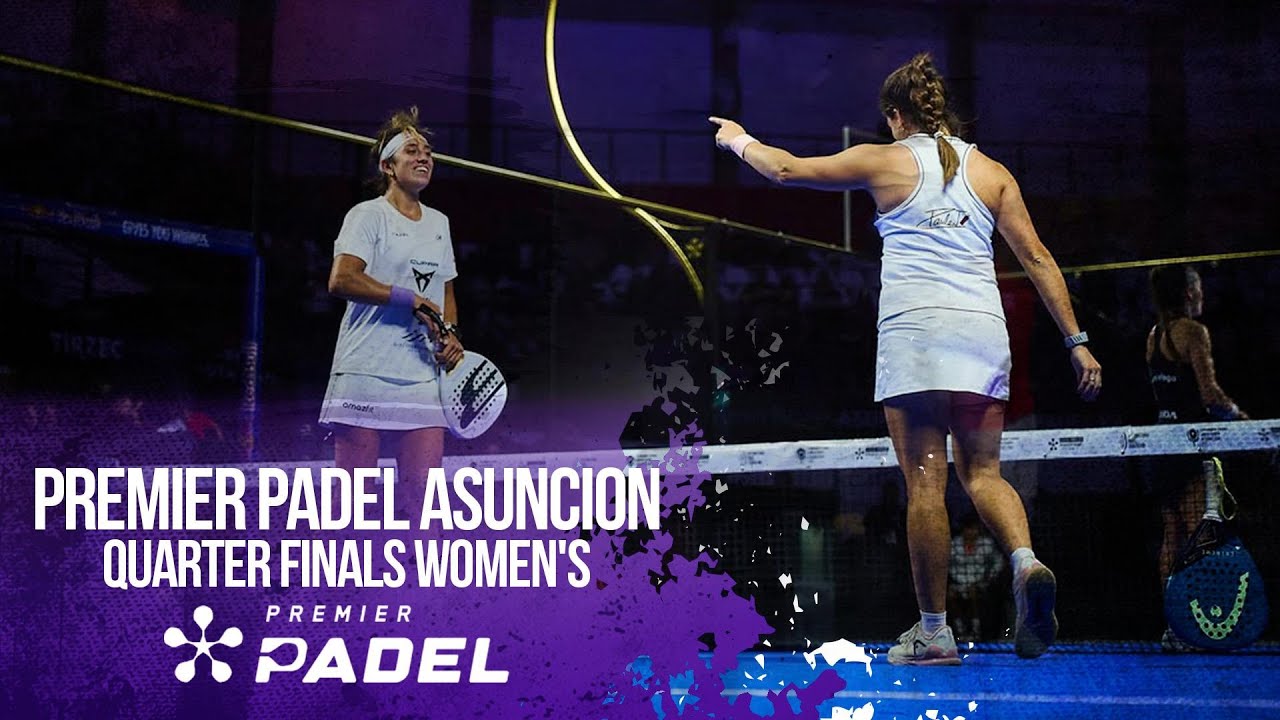 Quarter Finals Women's | HIGHLIGHTS Premier Padel - Asuncion P2 2026 | 05/08/2026 | beIN SPORTS USA