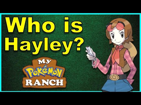 Remember Hayley From My Pokémon Ranch?
