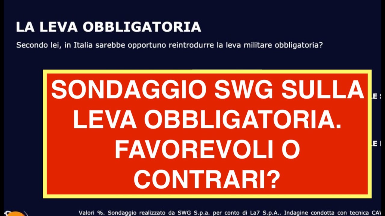 SONDAGGIO SWG SULLA LEVA OBBLIGATORIA. FAVOREVOLI O CONTRARI?