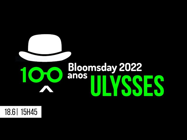 Bloomsday 2022 – Ulysses 100 anos