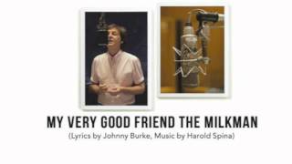 My very good friend the milkman-Paul McCartney