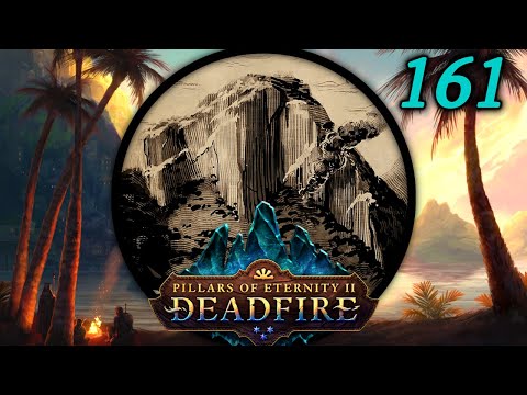 An Ominous Portent at Whenura Cleft - Let's Play Pillars of Eternity II: Deadfire (PotD) #161