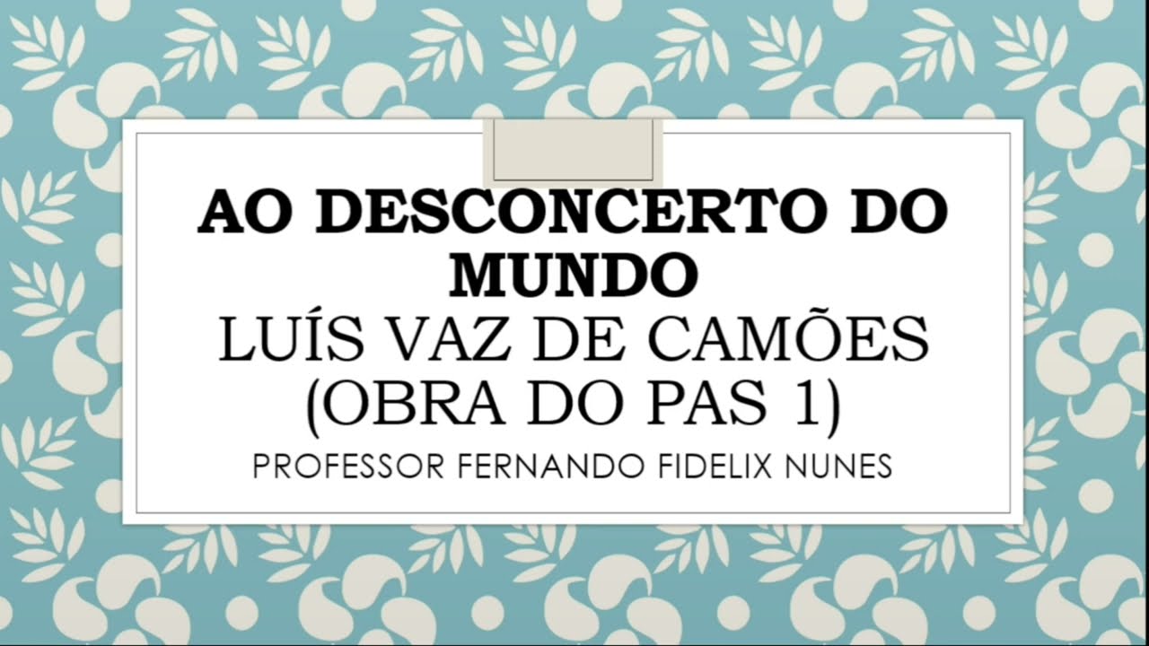ANÁLISE DO POEMA "AO DESCONCERTO DO MUNDO" - LUÍS VAZ DE CAMÕES - OBRAS DO PAS 1 DA UnB