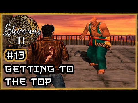 Shenmue II 🏯｜PT.13 - Getting To The Top｜Playthrough