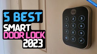 Best Smart Door Lock of 2023 | The 5 Best Smart Locks Review