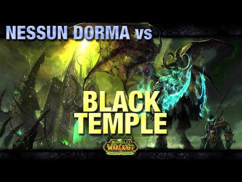 Nessun Dorma Vs Black Temple Timewalking - prima parte (moonkin PoV)