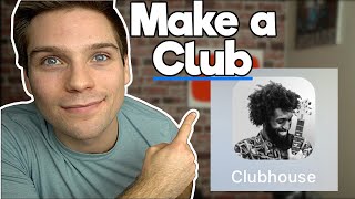 How to Make a Club on Clubhouse App