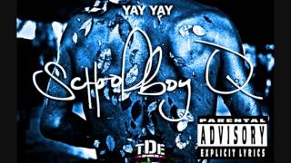 ScHoolboy Q - YAY YAY (Prod. by Boi-1Da)