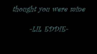 thought you were mine by lil eddie