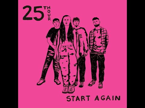 25th Hour - Start Again - LIVE