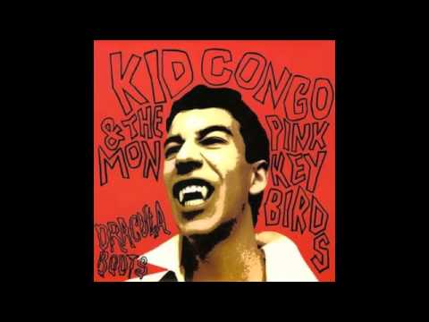 Kid Congo & The Pink Monkey Birds - Buck Angel