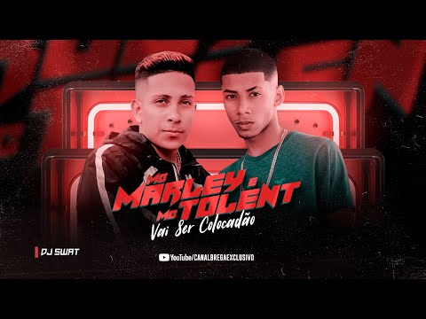 MC MARLEY E TOLENT - VAI SER COLOCADÃO (REMIX BREGA FUNK) DJ SWAT