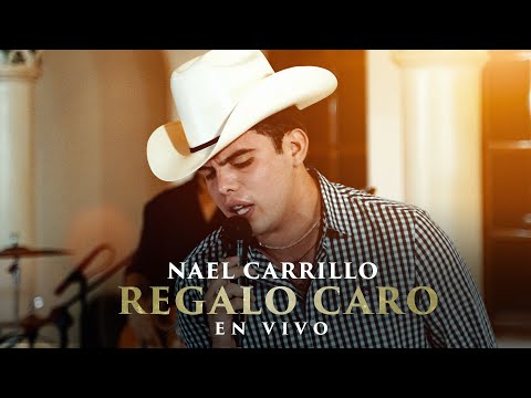 Nael Carrillo - Regalo Caro [En Vivo]
