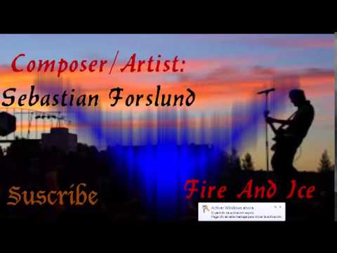 Fire And Ice ◄  Sebastian Forslund