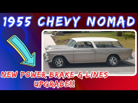 1955 Chevy Nomad!  Power Brake Upgrades and all new lines!!