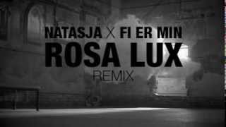 NATASJA "FI ER MIN" (ROSA LUX remix)