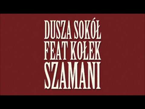 DUSZA SOKÓŁ FEAT. KOŁEK - SZAMANI  ( bit HABATE )
