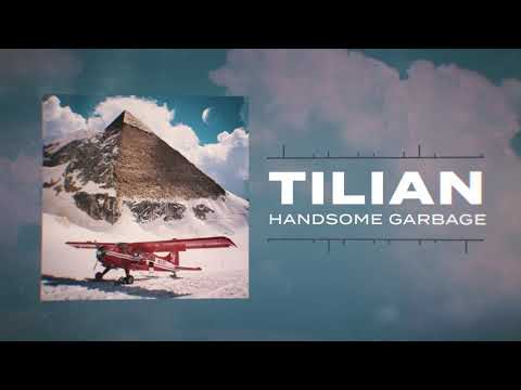 Tilian - Handsome Garbage