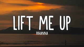 Rihanna - Lift Me Up