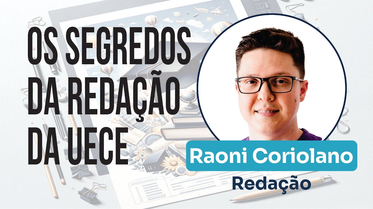 Preparação para REDAÇÃO UECE - PROF RAONI CORIOLANO PDF na descrição