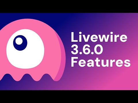 New Features in Livewire 3.6.0 ✨