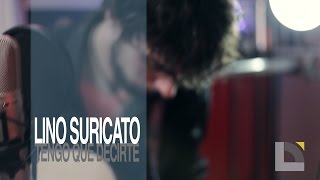 Lino Suricato - Tengo que decirte