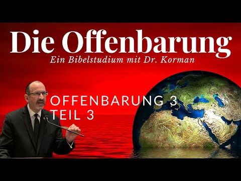 Offenbarung 3 Teil 3 - wie können wir Gott gefallen?