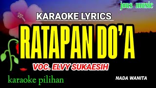 Download lagu RATAPAN DO'A || ELVY SUKAESIH || KARAOKE mp3