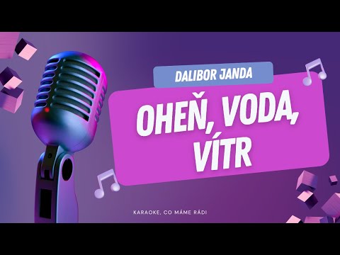 Dalibor Janda – Oheň, voda, vítr (karaoke)