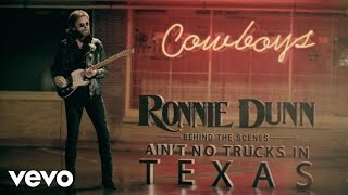 Ronnie Dunn - Ain&#39;t No Trucks In Texas (Behind The Scenes)