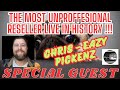 The Most Unprofessional Reseller Live !!! with Special Guest Chris - Eazy Pickenz