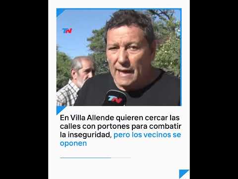 En Villa Allende quieren cercar las calles con portones para combatir la inseguridad