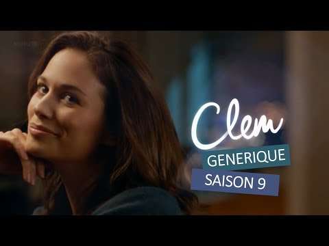 Clem saison 9 - GENERIQUE [TvSeriesShow Made]