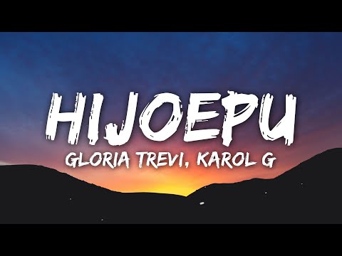 Gloria Trevi, Karol G - Hijoepu*# (Letra/Lyrics)