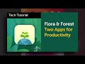 Tech Tutorial: Flora & Forest Productivity Apps