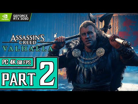 Assassin’s Creed Valhalla Walkthrough PART 2 (PC 4K 60ᶠᵖˢ) Full Game Gameplay No Commentary