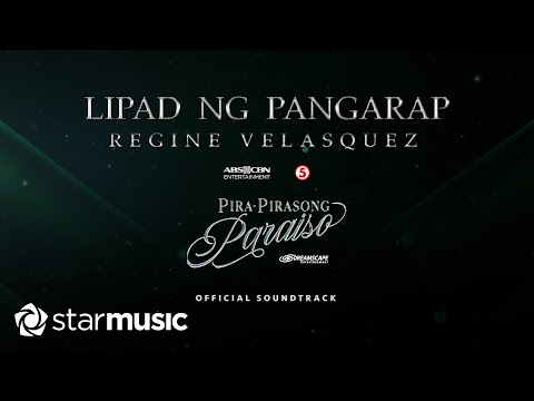 Lipad Ng Pangarap - Regine Velasquez (From "Pira Pirasong Paraiso") | Lyrics